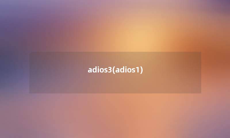 adios3(adios1) adios3(adios1)